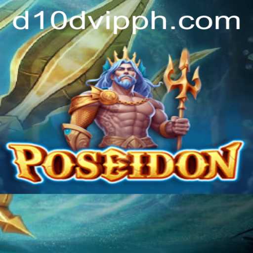 Dive into the World of Poseidon: The Iconic Game from D10D.VIP
